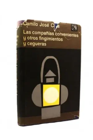 Las compañías convenientes y otros fingimientos y cegueras. Primera edición Más Vendido