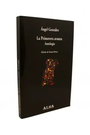 La primavera avanza. Antología Última Versión