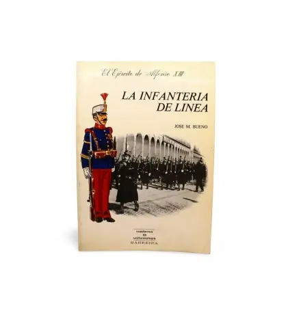 Alta Calidad El ejército de Alfonso XIII. La infantería de línea