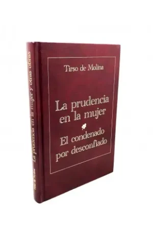 Entrega Rápida La prudencia en la mujer. El condenado por desconfiado