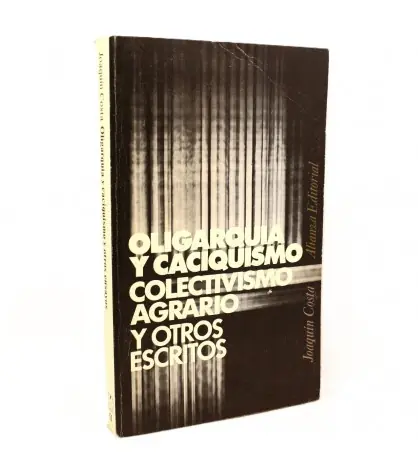 Oligarquia y caciquismo colectivismo agrario y otros escritos Precio Económico