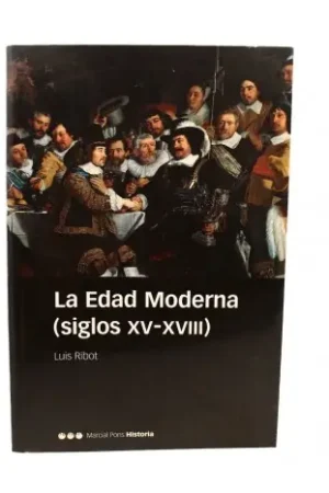A Buen Precio La Edad Moderna (siglos XV-XVIII)