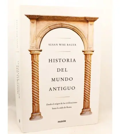 Historia del mundo antiguo Desde el origen de las civilizaciones hasta la caída de Roma Última Oportunidad