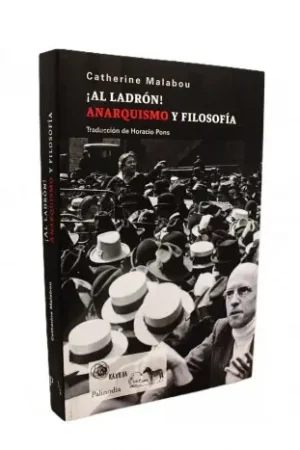 ¡Al ladrón!. Anarquismo y filosofía Comprar En Línea