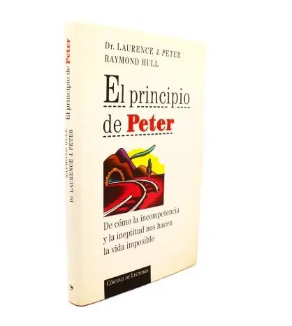 Precio Rebajado El principio de Peter de cómo la incompetencia y la ineptitud nos hacen la vida imposible