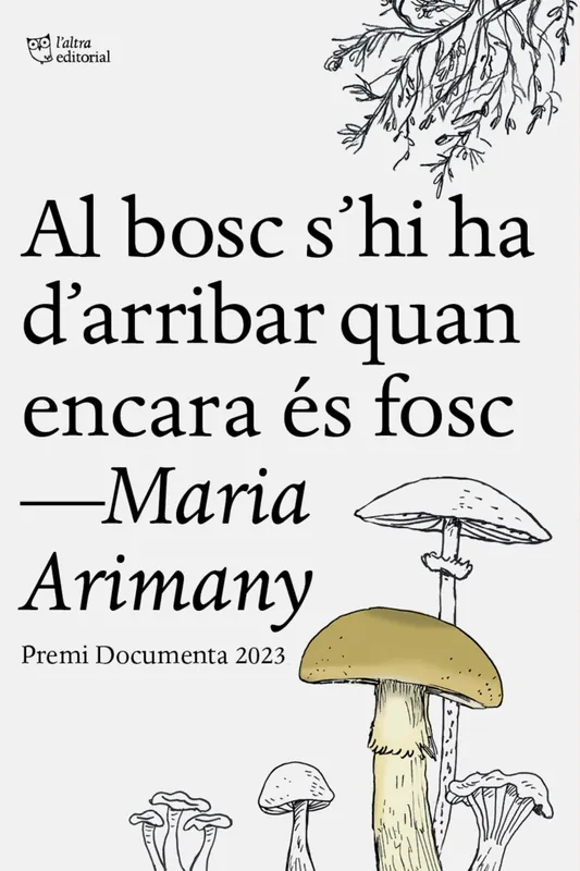Al bosc s‘hi ha d‘arribar quan encara és fosc Más Vendido