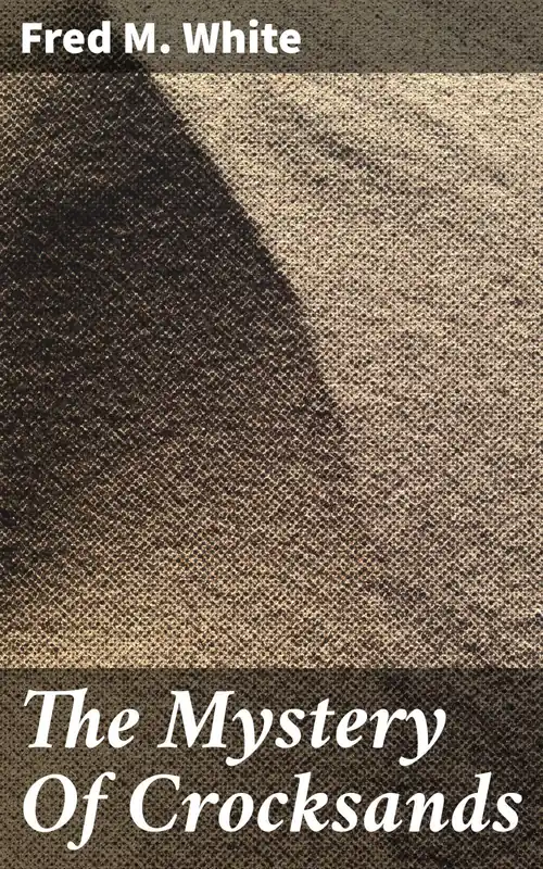 The Mystery Of Crocksands Imprescindible (Must-Have)