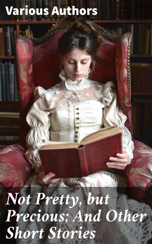 Not Pretty, but Precious; And Other Short Stories Venta Final
