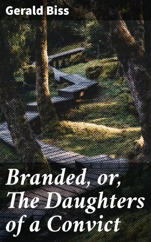 Branded, or, The Daughters of a Convict Ocasión Especial