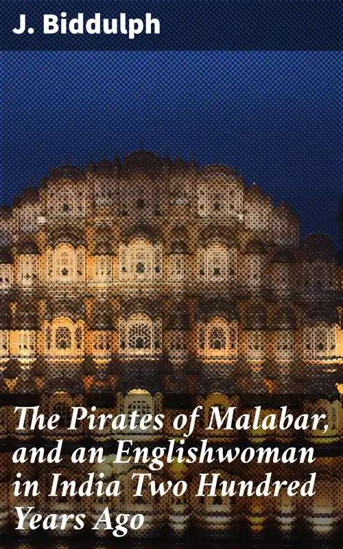 Solo Por Tiempo Limitado The Pirates of Malabar, and an Englishwoman in India Two Hundred Years Ago