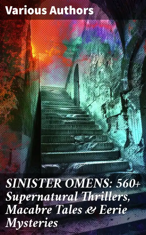Favorito De Clientes SINISTER OMENS 560+ Supernatural Thrillers, Macabre Tales & Eerie Mysteries