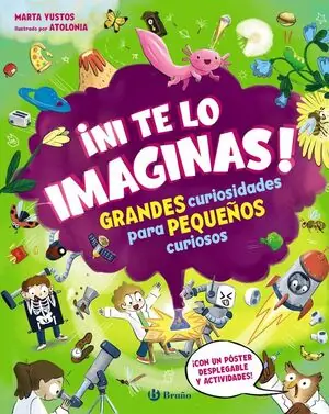 ¡NI TE LO IMAGINAS!. GRANDES CURIOSIDADES PARA PEQUEÑOS CURIOSOS Súper Precio