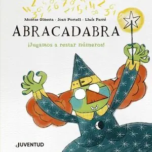 ABRACADABRA JUGAMOS A RESTAR NUMEROS. ¡JUGUEMOS A RESTAR NÚMEROS! Directo De Fábrica