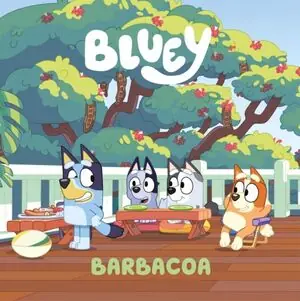 Solo Hoy BLUEY. CUENTO. BARBACOA