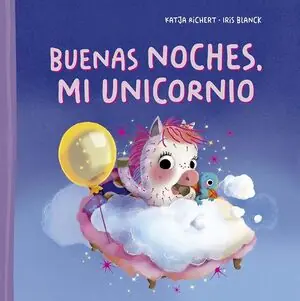 Últimas Unidades BUENAS NOCHES, MI UNICORNIO
