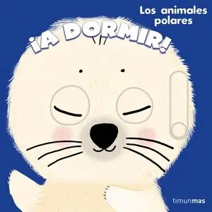 ¡A DORMIR! LOS ANIMALES POLARES Garantía De Devolución De Dinero
