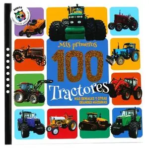 MIS PRIMEROS 100 TRACTORES No Te Lo Pierdas