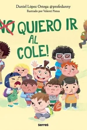 ¡(No) Quiero ir al cole! Precio Reducido