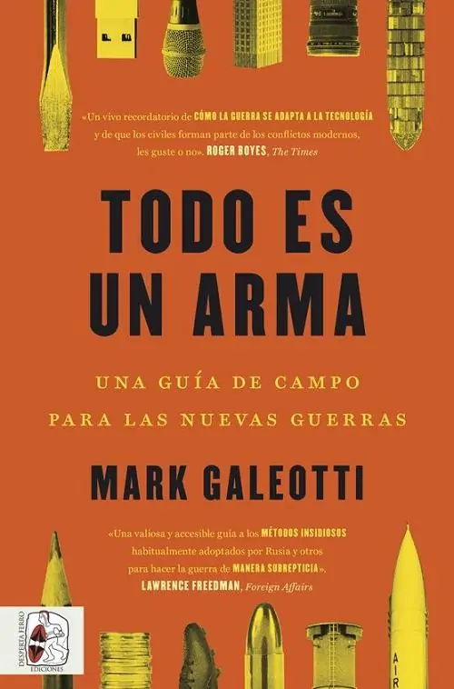 Todo es un arma "Una guía de campo para las nuevas guerras" A Buen Precio