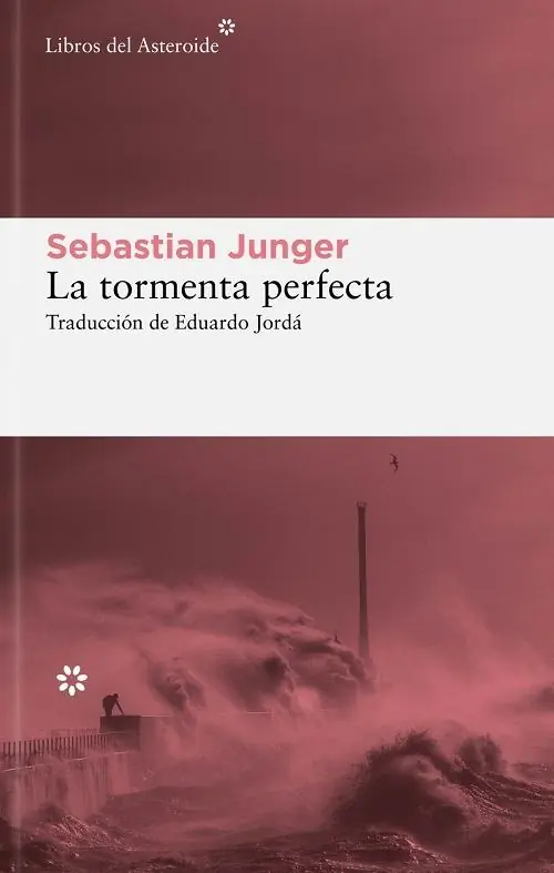 La tormenta perfecta "Una historia real sobre la lucha del hombre contra el mar" Última Oportunidad