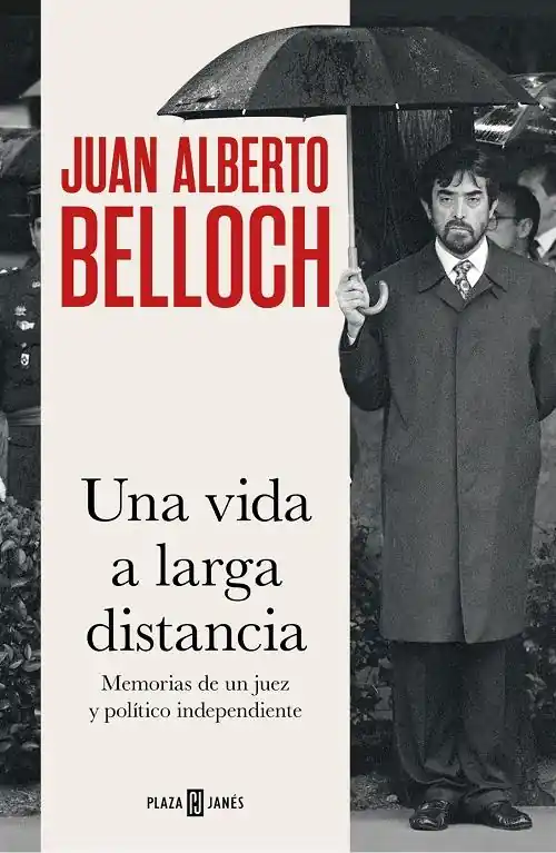 Una vida a larga distancia "Memorias de un juez y político independiente" Favorito De Clientes