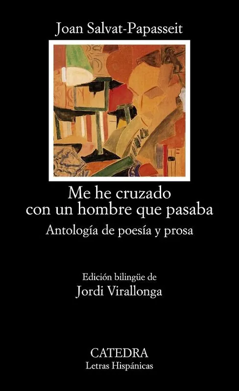 Me he cruzado con un hombre que pasaba "Antología de poesía y prosa" Mejor Precio