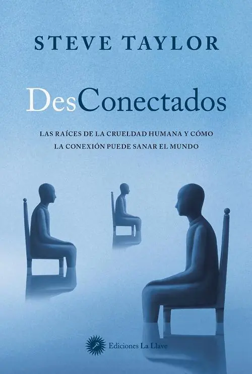 Precio Rebajado DesConectados "Las raíces de la crueldad humana y cómo la conexión puede sanar el mundo"