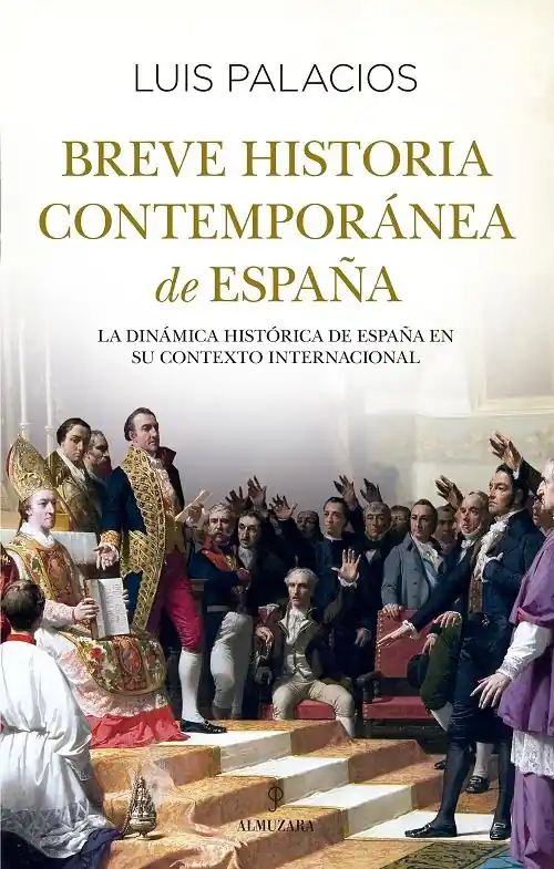 Última Versión Breve historia contemporánea de España "La dinámica histórica de España en su contexto internacional"