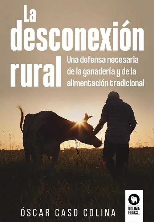 Oferta Limitada La desconexión rural "Una defensa necesaria de la ganadería y de la alimentación tradicional"