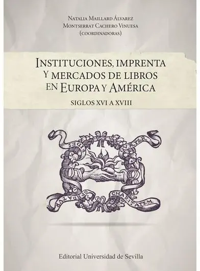 Instituciones, imprenta y mercado de libros en Europa y América "Siglos XVI a XVIII" Solo Hoy