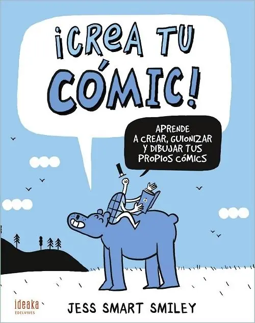 ¡Crea tu cómic! "Aprende a crear, guionizar y dibujar tus propios cómics" Entrega Rápida