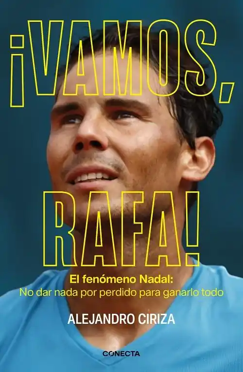 ¡Vamos, Rafa! "El fenómeno Nadal No dar nada por perdido para ganarlo todo" Popular