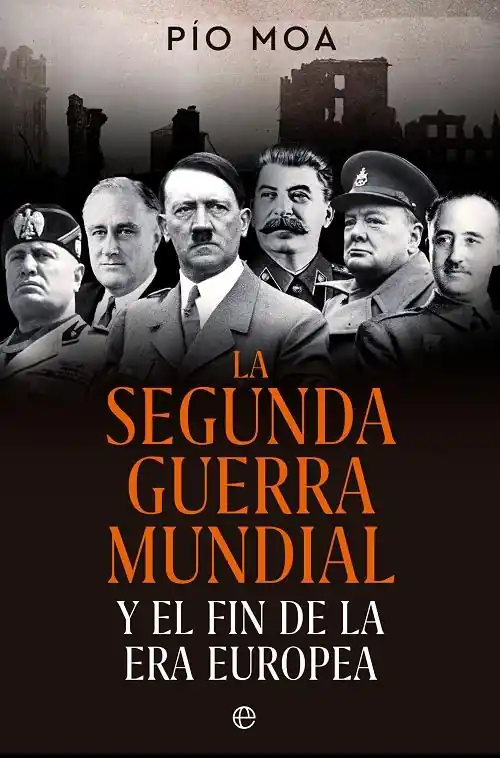 La Segunda Guerra Mundial y el fin de la era europea Precio De Oferta