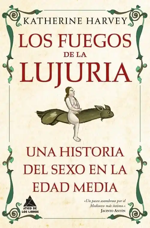 Los fuegos de la lujuria "Una historia del sexo en la Edad Media" Oferta De Temporada