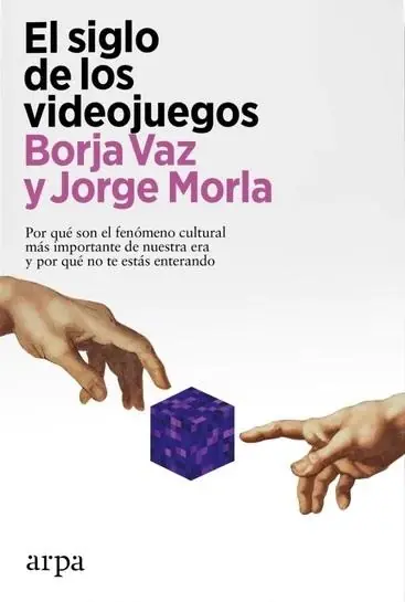 El siglo de los videojuegos "Por qué son el fenómeno cultural más importante de nuestra era y por qué no te estás enterando" Imprescindible (Must-Have)