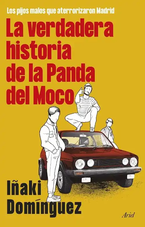 Precio Económico La verdadera historia de la Panda del Moco "Los pijos malos que aterrorizaron Madrid"