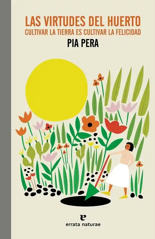 Las virtudes del huerto "Cultivar la tierra es cultivar la felicidad" Precio De Fábrica