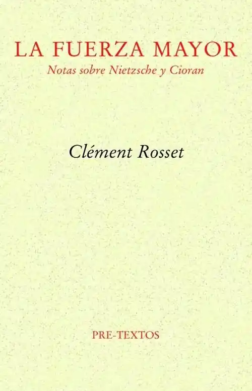 Disponible Ahora La fuerza mayor "Notas sobre Nietzsche y Cioran"