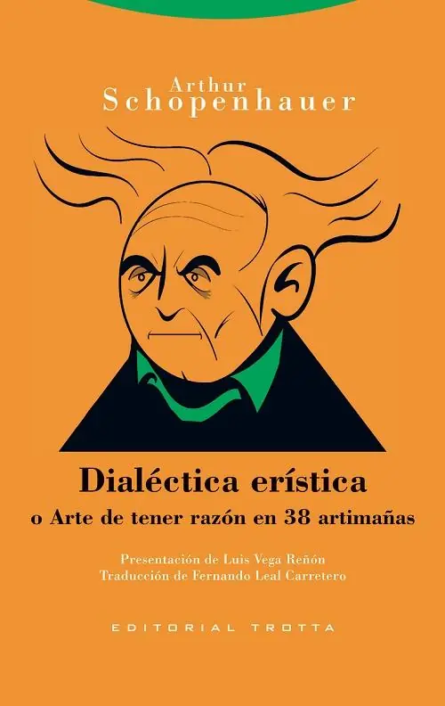 Precio De Fábrica Dialéctica erística "o Arte de tener razón en 38 artimañas"