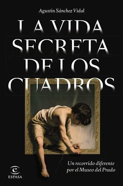 La vida secreta de los cuadros "Un recorrido diferente por el Museo del Prado" Precio Reducido