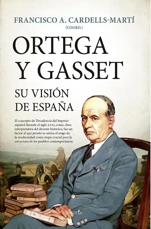 Ortega y Gasset, su visión de España Oferta Flash
