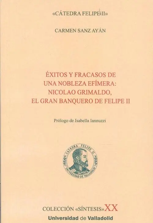 Ordena Ya Éxitos y fracasos de una nobleza efímera "Nicolao Grimaldo, el gran banquero de Felipe II"