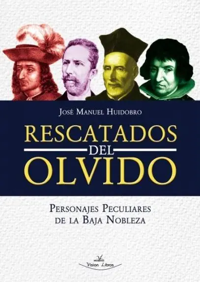 Rescatados del olvido "Personajes peculiares de la baja nobleza" Marca Reconocida
