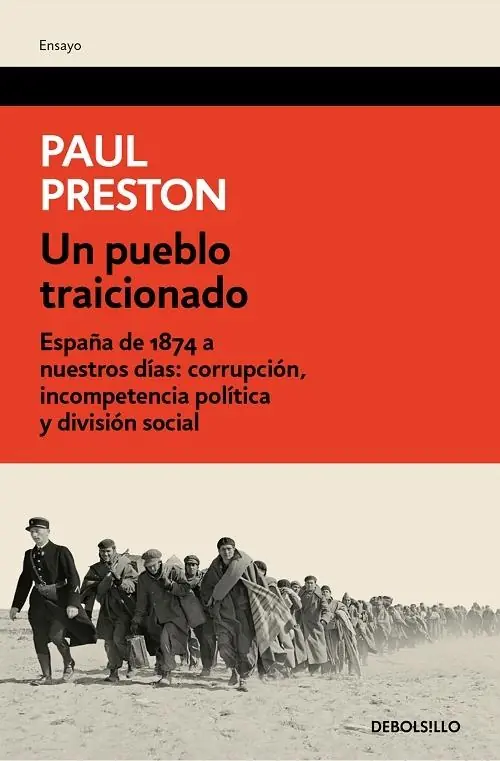 Un pueblo traicionado "España de 1874 a nuestros días corrupción, incompetencia política y división social" A Buen Precio