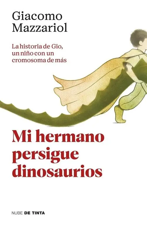 Mi hermano persigue dinosaurios "La historia de Gio, un niño con un cromosoma de más" Precio Económico