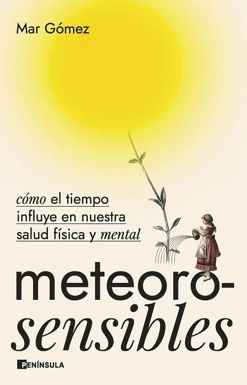 Meteorosensibles "Cómo el tiempo influye en nuestra salud física y mental" Alta Calidad