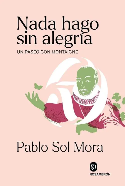 Promoción Exclusiva Nada hago sin alegría "Un paseo con Montaigne"
