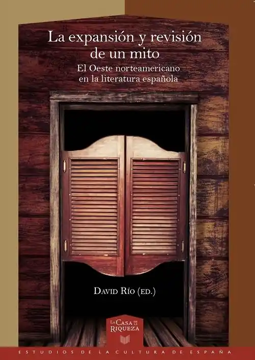 Directo De Fábrica La expansión y revisión de un mito "El Oeste norteamericano en la literatura española"