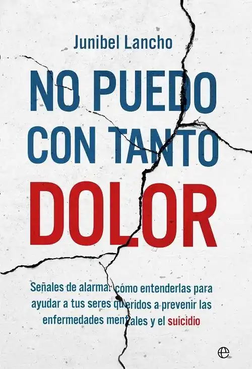 No puedo con tanto dolor "Señales de alarma cómo entenderlas para ayudar a tus seres queridos" Pago Seguro