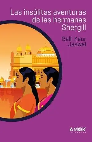 Precio Rebajado Las insólitas aventuras de las hermanas Shergill